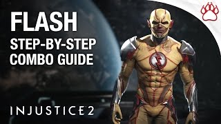 Injustice 2 FLASH Combo Guide  Step By Step  Tips amp Tricks [upl. by Loesceke]