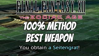 FINAL FANTASY XII Zodiac Age  How To Get Seitengrat 100 Method Best Weapon In Game [upl. by Dilan]