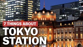 7 Things to know about Tokyo Station  japanguidecom [upl. by Nosnah]