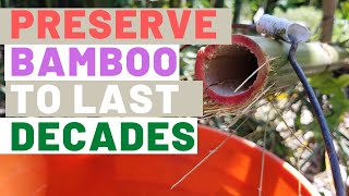 How to Preserve Bamboo Including DIY Boucheire Method [upl. by Eneiluj]