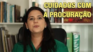 CUIDADOS COM A PROCURAÇÃO [upl. by Lanta129]