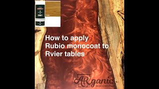 How to apply Rubio Monocoat to river tables [upl. by Eedyaj766]