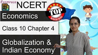 NCERT Class 10 Economics Chapter 4 Globalization amp Indian Economy  English  CBSE [upl. by Llywellyn]