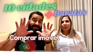 10 CIDADES COM IMÓVEIS MAIS BARATOS EM PORTUGAL 151 [upl. by Neela679]