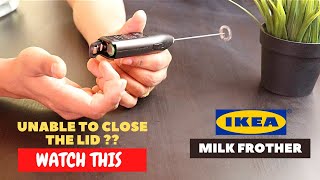 IKEA Milk Frother Battery Installation and Trick To Close the Lid [upl. by Enelrahc]