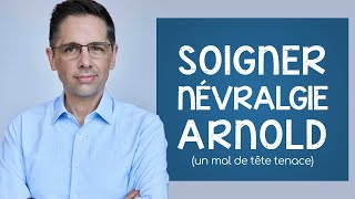 Comment soigner la névralgie d’ Arnold conseils et exercices [upl. by Yrotciv]