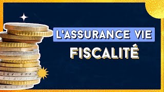 FISCALITÉ et ASSURANCE VIE  Explications en détails [upl. by Peg]