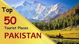 quotPAKISTANquot Top 50 Tourist Places  Pakistan Tourism [upl. by Solitta]