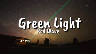 Rod Wave  Green Light Lyrics [upl. by Sila]