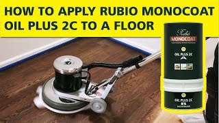 How To Apply Rubio Monocoat OIL PLUS 2C to a Floor [upl. by Alvord2]