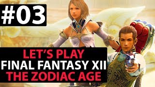 Lets Play Final Fantasy XII The Zodiac Age Walkthrough 100  Rabanastre  Part 3 [upl. by Yznyl182]