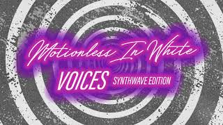 Motionless In White  Voices Synthwave Edition [upl. by Nedrob]