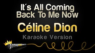 Céline Dion  Its All Coming Back To Me Now Karaoke Version [upl. by Chita]