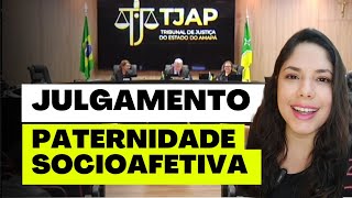 JULGAMENTO PATERNIDADE SOCIOAFETIVA [upl. by Nlycaj]